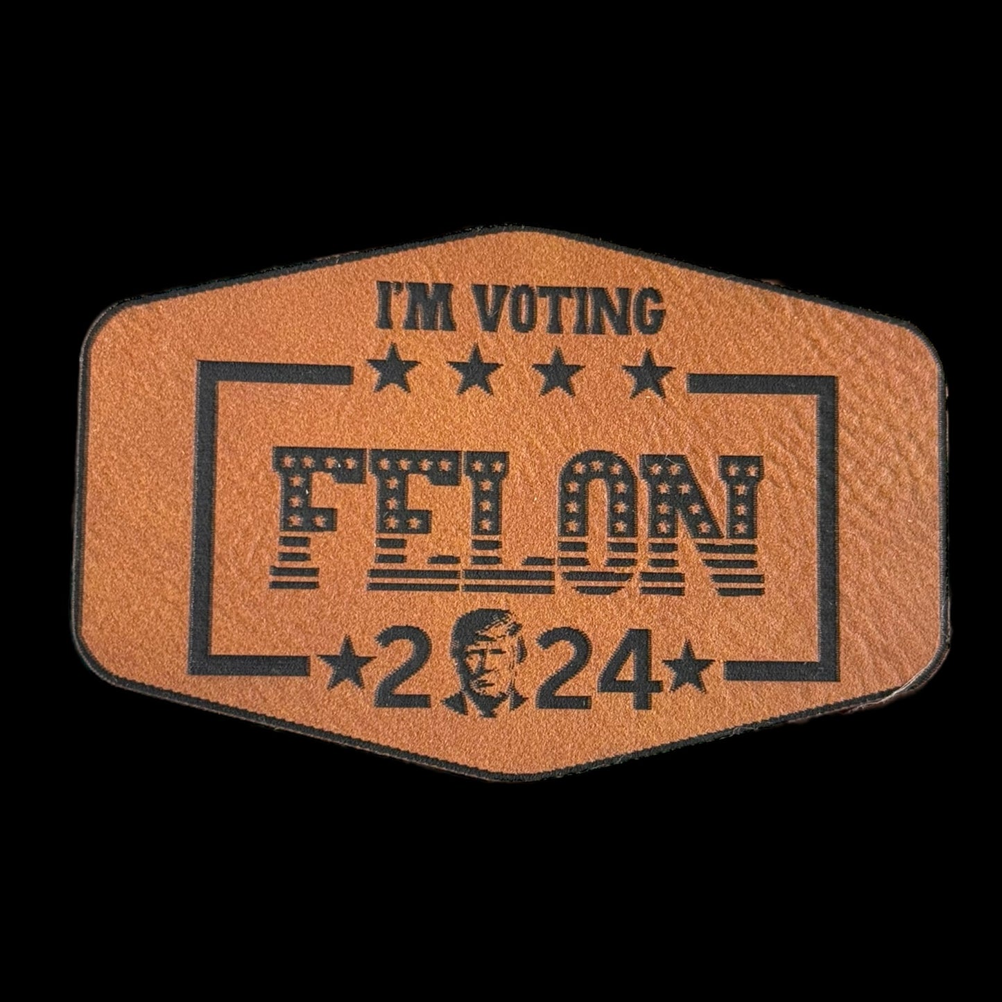 I’m voting felon 2024- rawhide