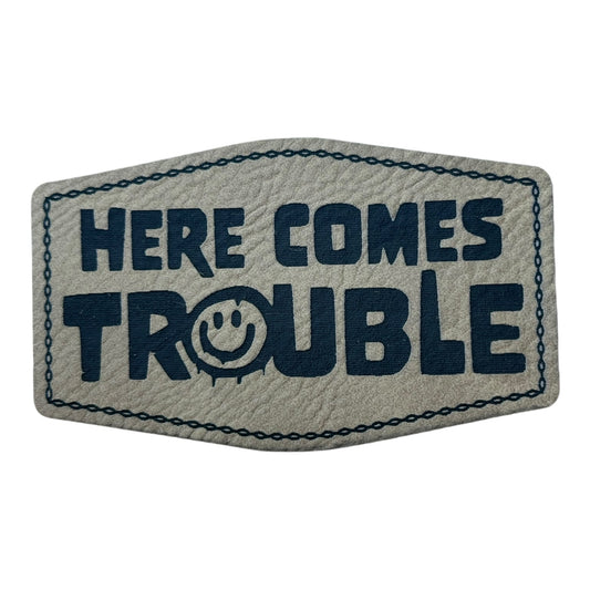 Here Comes Trouble