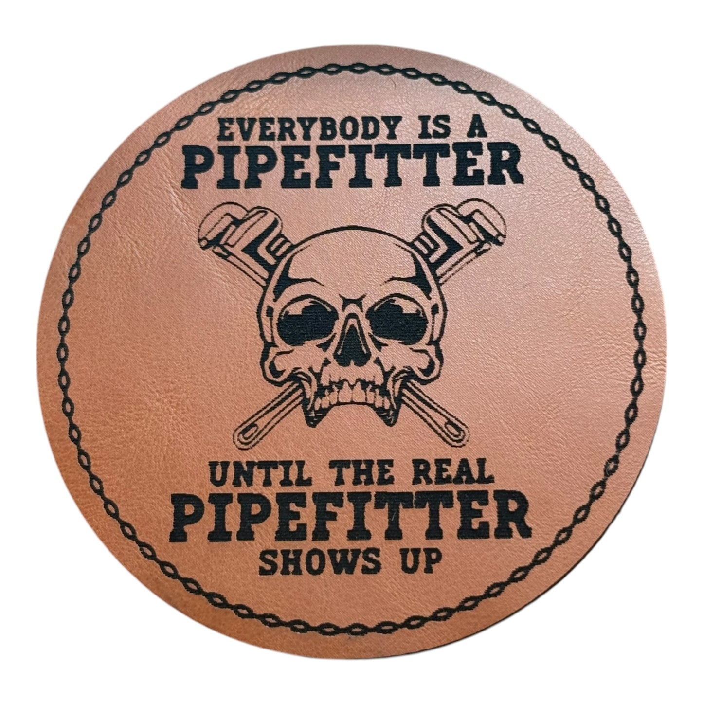 Everybody is a Pipe Fitter until the real Pipe Fitter shows up