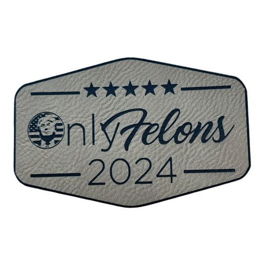 Only Felons 2024